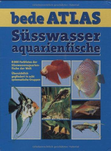 bede Atlas, Süsswasseraquarienfische