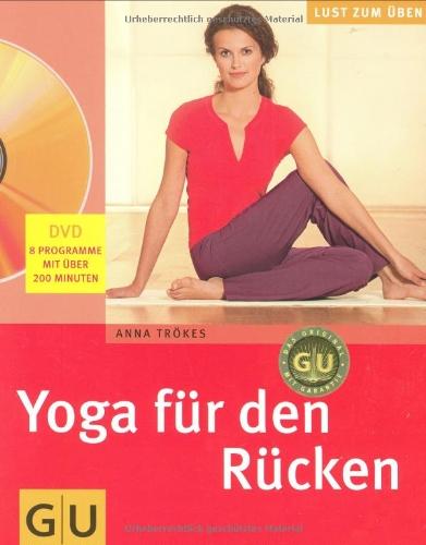 Yoga für den Rücken: Ganzheitliches Training mit Yoga, Mentalübungen und Ernährung. Angeleitete Übungsprogramme auf DVD (GU Multimedia)