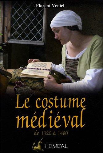 Le costume médiéval : la coquetterie par la mode vestimentaire, XIVe et XVe siècles