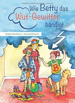 Wie Betty das Wutgewitter bändigt