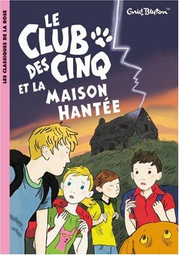 Le club des cinq et la maison hantée