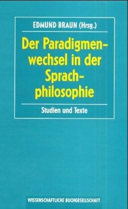 Der Paradigmenwechsel in der Sprachphilosophie. Studien und Texte