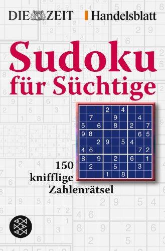 Sudoku für Süchtige: 150 knifflige Zahlenrätsel