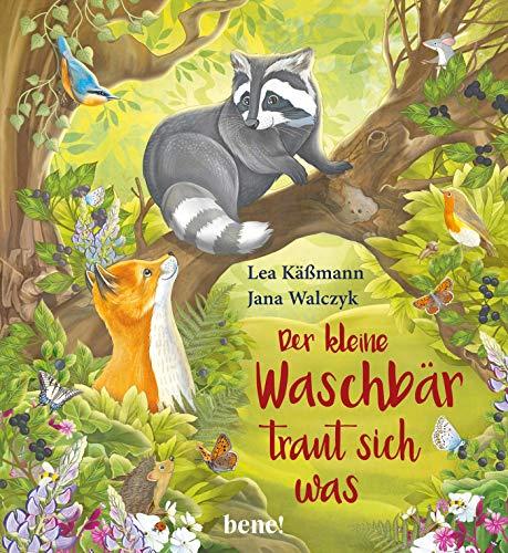 Der kleine Waschbär traut sich was – ein Bilderbuch für Kinder ab 2 Jahren (Gutes für die ganze Familie)