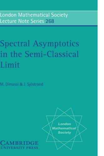 Spectral Asymptotics in the Semi-Classical Limit (London Mathematical Society Lecture Note Series, Band 268)