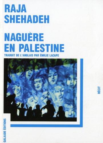 Naguère en Palestine : récit