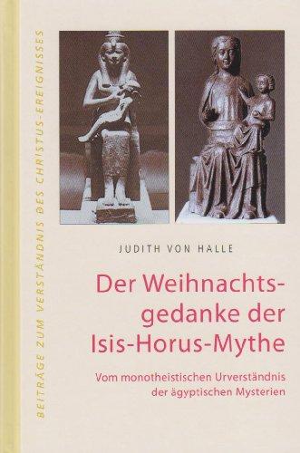 Der Weihnachtsgedanke der Isis-Horus-Mythe