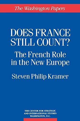 Does France Still Count?: The French Role in the New Europe (The Washington Papers)