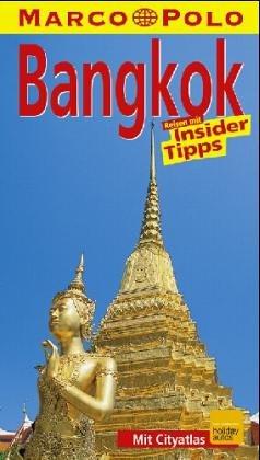 Bangkok. Marco Polo Reiseführer. Reisen mit Insider- Tips