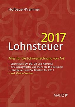 Lohnsteuer 2017: Alles für die Lohnverrechnung von A-Z