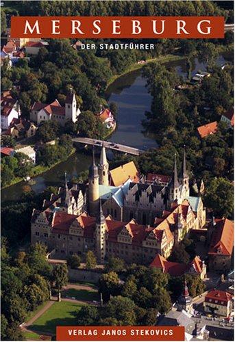 Merseburg: Der Stadtführer