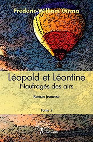 Léopold et léontine : Naufragés des airs : Roman jeunesse