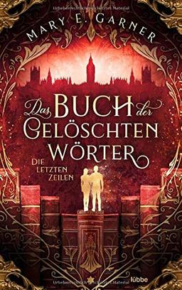 Das Buch der gelöschten Wörter - Die letzten Zeilen: Roman