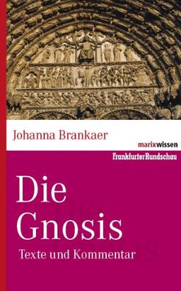 Die Gnosis: Texte und Kommentar