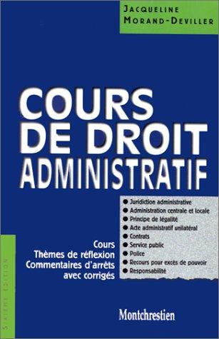 Cours de droit administratif : cours, thèmes de réflexion, commentaires d'arrêts avec corrigés