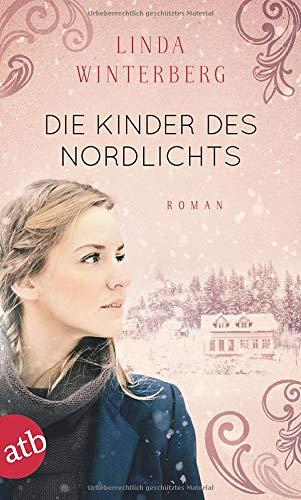 Die Kinder des Nordlichts: Roman