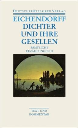 Dichter und ihre Gesellen: Sämtliche Erzählungen II (Deutscher Klassiker Verlag im Taschenbuch)