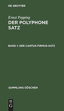 Der cantus-firmus-Satz (Sammlung Göschen, 1148, Band 1148)