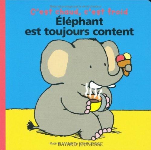 Eléphant est toujours content : c'est chaud, c'est froid