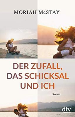 Der Zufall, das Schicksal und ich: Roman