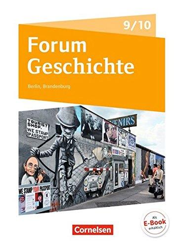 Forum Geschichte - Neue Ausgabe - Berlin/Brandenburg: 9./10. Schuljahr - Vom Ersten Weltkrieg bis zur Gegenwart: Basismodule - Wahlmodule - Fächerverbindende Module. Schülerbuch