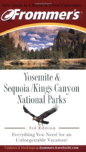 Frommer's Yosemite & Sequoia/Kings Canyon National Parks (Frommer's Yosemite Sequoia/Kings Canyon National Parks, 3rd ed)