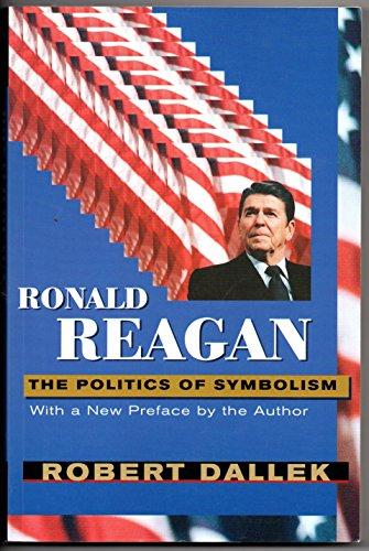 Ronald Reagan: The Politics of Symbolism