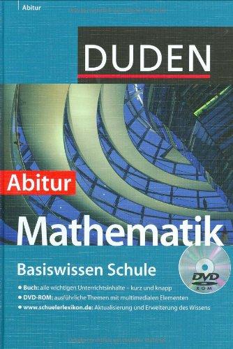 Duden. Basiswissen Schule. Mathematik Abitur: 11. Klasse bis Abitur