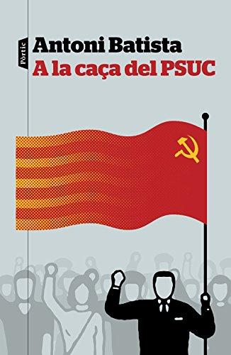 A la caça del PSUC (P.VISIONS)