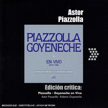 Edicion Critica: Piazzolla-Goyeneche en Vivo