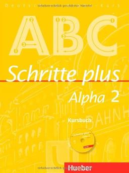 Schritte plus Alpha 2: Deutsch als Fremdsprache / Kursbuch mit Audio-CD