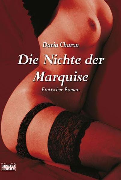 Die Nichte der Marquise: Erotischer Roman (Allgemeine Reihe. Bastei Lübbe Taschenbücher)