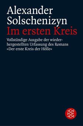 Im ersten Kreis: Vollständige Ausgabe der wiederhergestellten Urfassung des Romans "Der erste Kreis der Hölle"