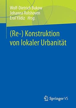 (Re-) Konstruktion von lokaler Urbanität