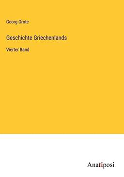 Geschichte Griechenlands: Vierter Band