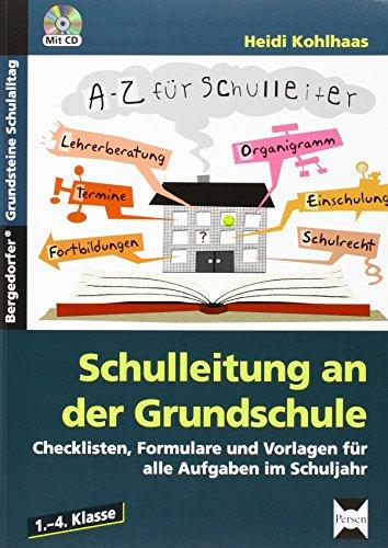 Schulleitung an der Grundschule: Checklisten, Formulare und Vorlagen für alle Aufgaben im Schuljahr (1. bis 4. Klasse) (Bergedorfer® Grundsteine Schulalltag)