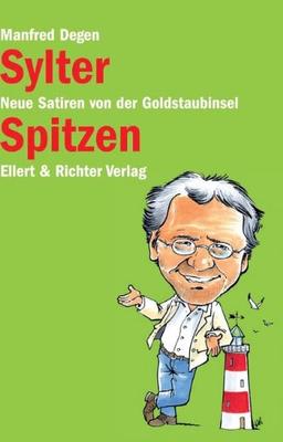 Sylter Spitzen. Neue Satiren von der Goldstaubinsel