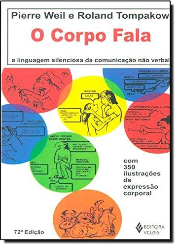 O Corpo Fala. A Linguagem Silenciosa da Comunicação não Verbal (Em Portuguese do Brasil)