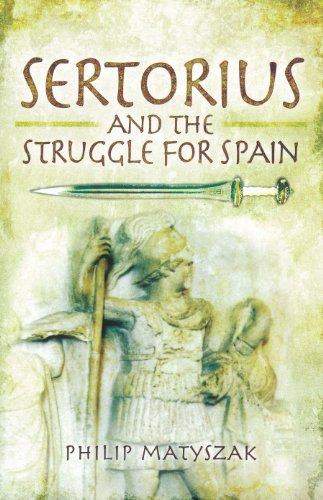 Sertorious and the Struggle for Spain