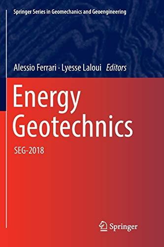 Energy Geotechnics: SEG-2018 (Springer Series in Geomechanics and Geoengineering)