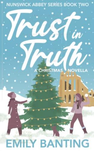 Trust in Truth (The Nunswick Abbey Series Book 2): A Sapphic Christmas Novella