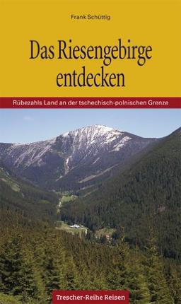 Das Riesengebirge: Rübezahls Land an der tschechisch-polnischen Grenze