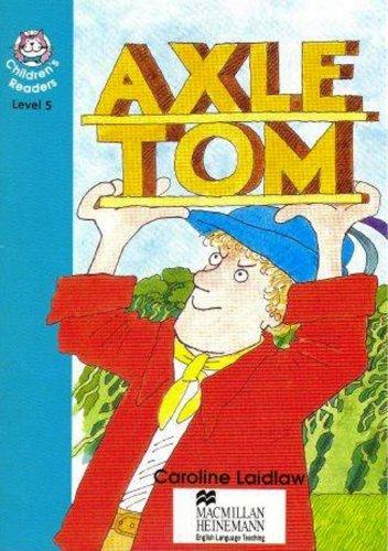 AXLE TOM HCHR 5 (Heinemann Children's Readers)