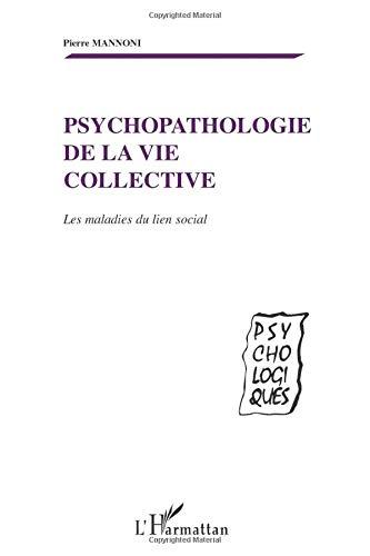 Psychopathologie de la vie collective : les maladies du lien social