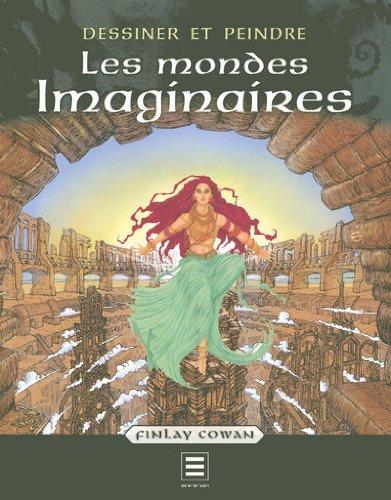 Dessiner et peindre les mondes imaginaires