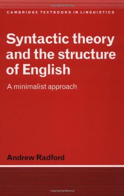 Syntactic Thry & Struct English: A Minimalist Approach (Cambridge Textbooks in Linguistics)