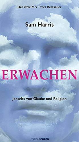 Erwachen: Spiritualität jenseits von Glaube und Religion