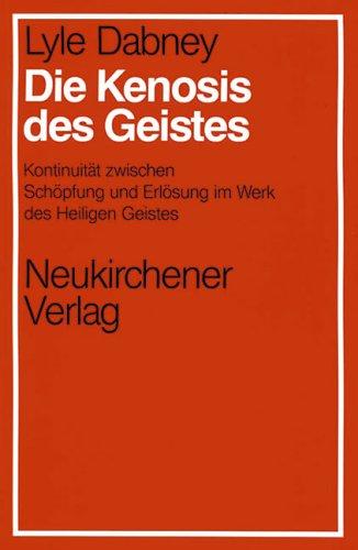 Die Kenosis des Geistes: Kontinuität zwischen Schöpfung und Erlösung im Werk des Heiligen Geistes