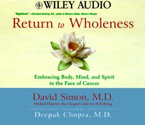 Return to Wholeness: Embracing Body, Mind, and Spirit in the Face of Cancer