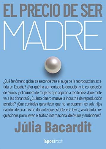 El precio de ser madre (Apostroph Ensayo)